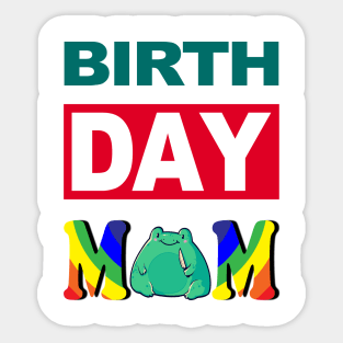 Birth Day Mom Sticker